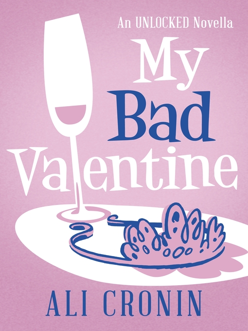 Title details for My Bad Valentine by Ali Cronin - Available